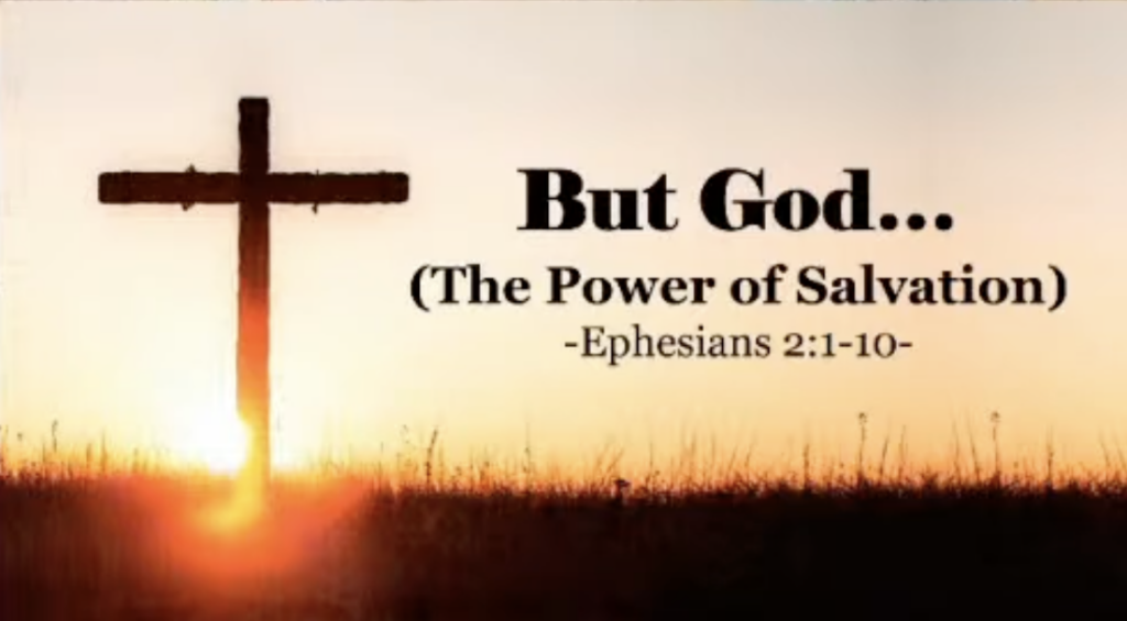 “But God…the Power of Salvation”